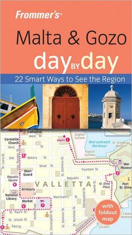 Frommer's Malta & Gozo Day By Day [With Pull-Out Map]