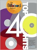 The Billboard Book of Top 40 Hits, 9th Edition: Complete Chart Information about America's Most Popular Songs and Artists, 1955-2009