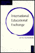 International Educational Exchange: An Assessment of Its Nature and Its Prospects