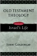 Old Testament Theology, Volume 3: Israel's Life