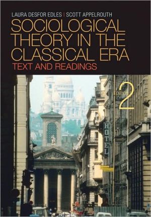 Sociological Theory in the Classical Era: Text and Readings