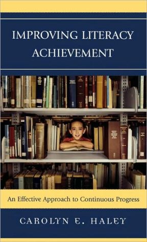 Improving Literacy Achievement: An Effective Approach to Continuous Progress
