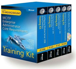 McItp Self-Paced Training Kit (Exams 70-640, 70-642, 70-643, 70-647) Enterprise Administrator Core Requirements: Windows Server 2008 Enterprise Administrator Core Requirements