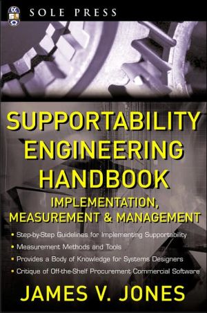 Supportability Engineering Handbook: Implementation, Measurement and Management