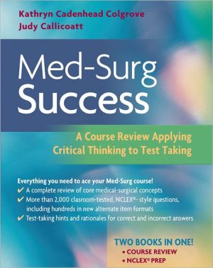 Med-Surg Success: A Course Review Applying Critical Thinking to Test Taking