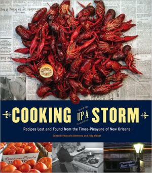 Cooking up a Storm: Recipes Lost and Found from the Times-Picayune of New Orleans