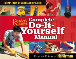 Complete Do-It-Yourself Manual: Completely Revised and Updated
