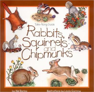 Rabbits, Squirrels and Chipmunks