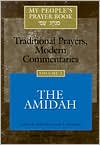 The My People's Prayer Book: Traditional Prayers, Modern Commentaries, Volume 2: The Amidah