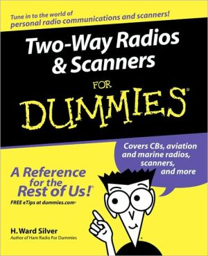 Two--Way Radios and Scanners for Dummies
