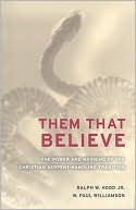 Them That Believe: The Power and Meaning of the Christian Serpent-Handling Tradition