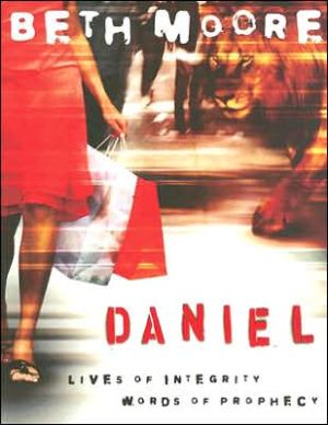 Daniel: Lives of Integrity, Words of Prophecy