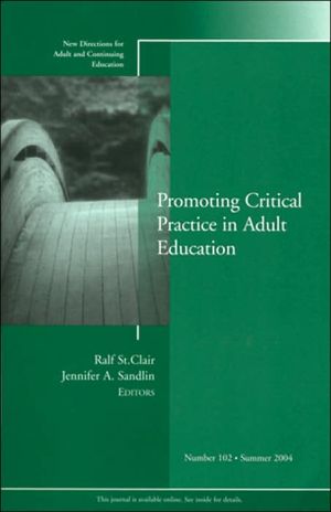 Promoting Critical Practice in Adult Education: New Directions for Adult and Continuing Education