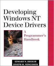 Developing Windows NT Device Drivers: A Programmer's Handbook, Vol. 0