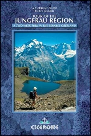 Tour of the Jungfrau Region: A Two-Week Trek in the Bernese Oberland