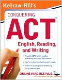 McGraw-Hill's Conquering ACT English, Reading, and Writing