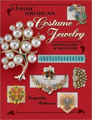 Classic American Costume Jewelry: Identification and Value Guide