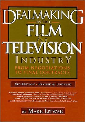 Dealmaking in the Film & Television Industry: From Negotiations Through Final Contracts