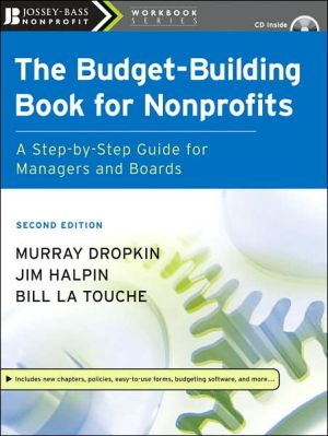 Budget-Building Book for Nonprofits: A Step-by-Step Guide for Managers and Boards