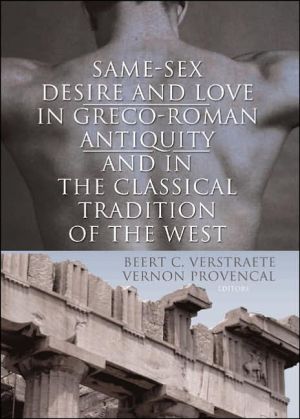 Same-Sex Desire and Love in Greco-Roman Antiquity and in the Classical Tradition of the West