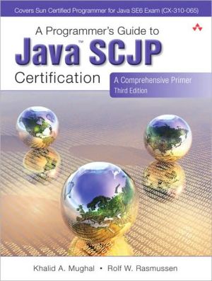 A Programmer's Guide to Java SCJP Certification: A Comprehensive Primer