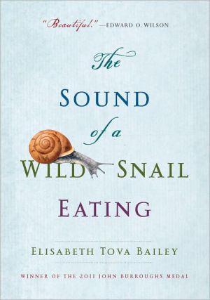 The Sound of a Wild Snail Eating: A True Story