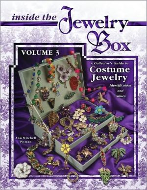 Inside the Jewelry Box: A Collector's Guide to Costume Jewelry: Identification and Values, Vol. 3