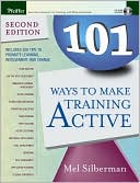 101 Ways to Make Training Active (with CD-ROM)