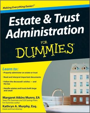 Estate & Trust Administration for Dummies (For Dummies Series)