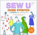 Sew U Home Stretch: The Built by Wendy Guide to Sewing Knit Fabrics