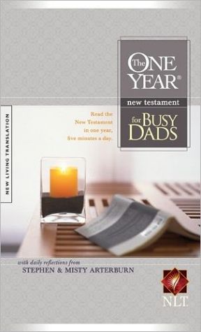 The One Year New Testament for Busy Dads: New Living Translation (NLT)