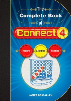 The Complete Book of CONNECT 4: History, Strategy, Puzzles