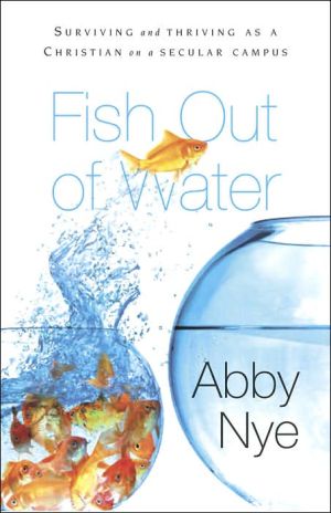 Fish out of Water: Surviving and Thriving as a Christian on a Secular Campus