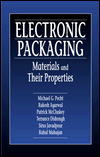 Electronic Packaging Materials and Their Properties