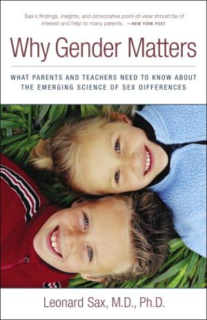 Why Gender Matters: What Parents and Teachers Need to Know about the Emerging Science of Sex Differences