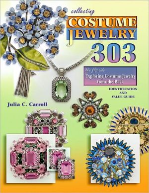 Collecting Costume Jewelry 303, The Flip Side: Exploring Costume Jewelry from the Back, Vol. 3