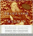 Professor and the Madman: A Tale of Murder, Insanity, and the Making of the Oxford English Dictionary