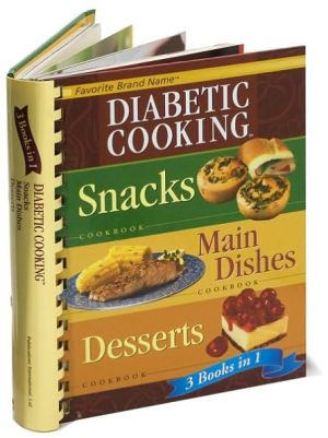 Diabetic Cooking 3 in 1: Snacks, Main Dishes and Desserts.