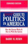 A Citizen's Guide to Politics in America: How the System Works and how to Work the System