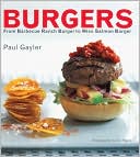 Burgers: From Barbecue Ranch Burger to Miso Salmon Burger