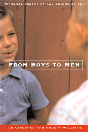From Boys to Men: Gay Men Write About Growing Up