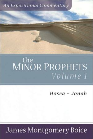 The Minor Prophets: Hosea-Jonah, Vol. 1