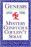 Genesis And The Mystery Confucius Couldn't Solve