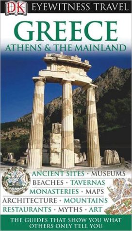 Eyewitness Travel Guide: Greece - Athens and the Mainland