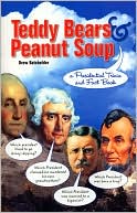 Teddy Bears and Peanut Soup: Presidential Trivia