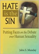 Hate is the Sin: Putting Faces on the Debate over Human Sexuality