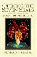 Opening the Seven Seals: The Visions of John the Revelator