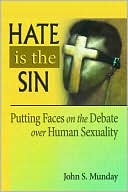 Hate is the Sin: Putting Faces on the Debate over Human Sexuality