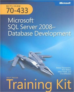 MCTS Self-Paced Training Kit (Exam 70-433): Microsoft SQL Server 2008 Database Development