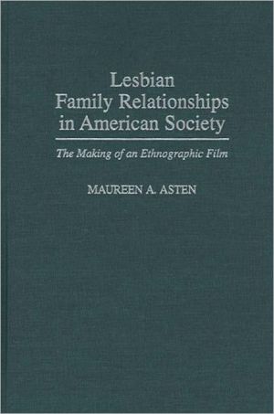 Lesbian Family Relationships in American Society: The Making of an Ethnographic Film